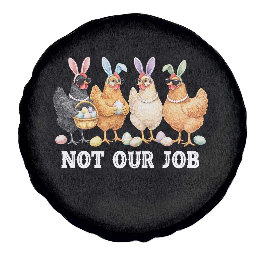 Funny Easter Chicken Spare Tire Cover Not Our Job Bunny Hen Egg Hunter