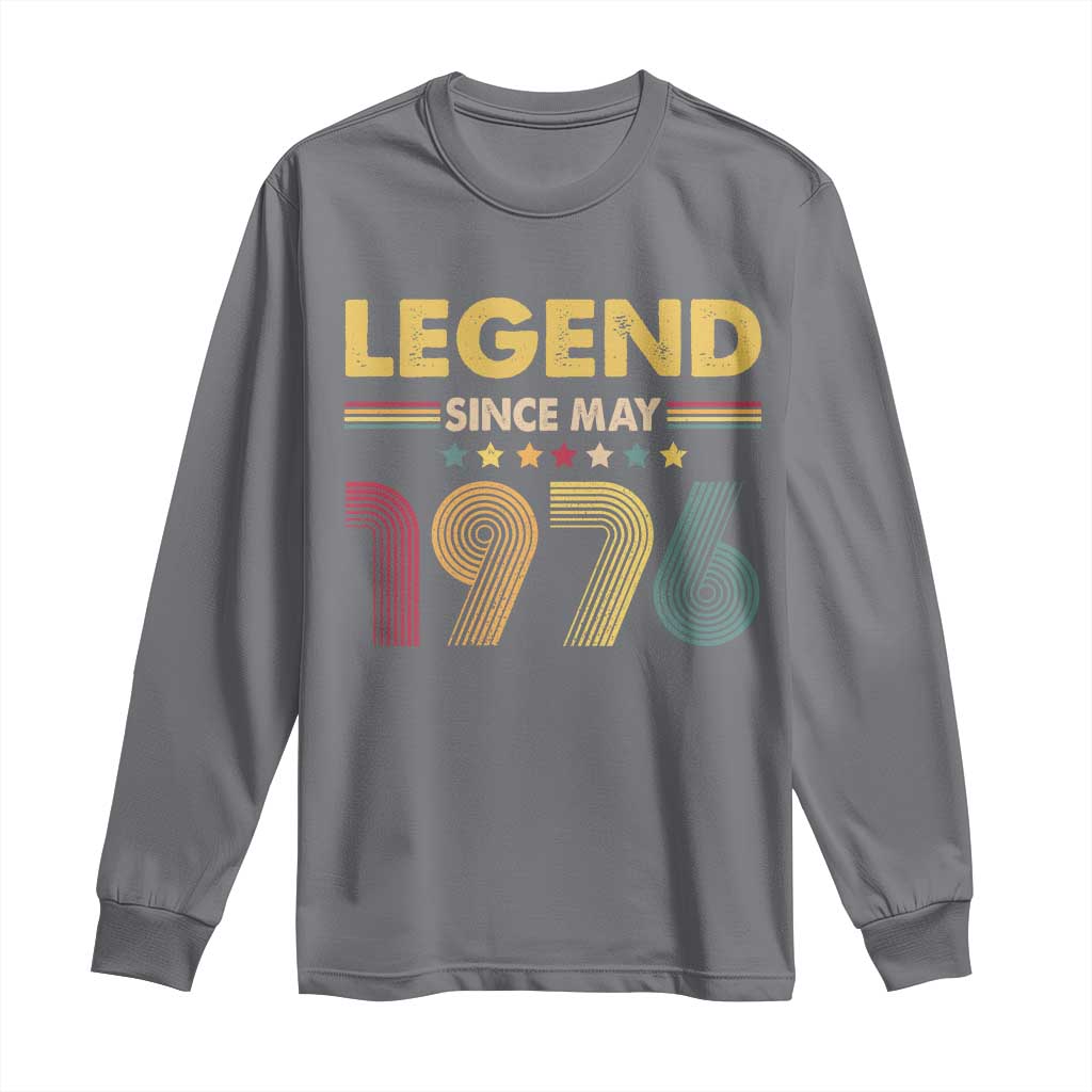 May 50th Birthday Long Sleeve Shirt Legends Since May 1976 Retro Bday