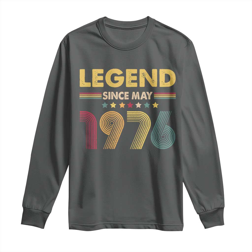 May 50th Birthday Long Sleeve Shirt Legends Since May 1976 Retro Bday