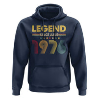 June 50th Birthday Hoodie Legends Since June 1976 Retro Bday