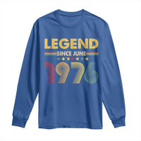 June 50th Birthday Long Sleeve Shirt Legends Since June 1976 Retro Bday