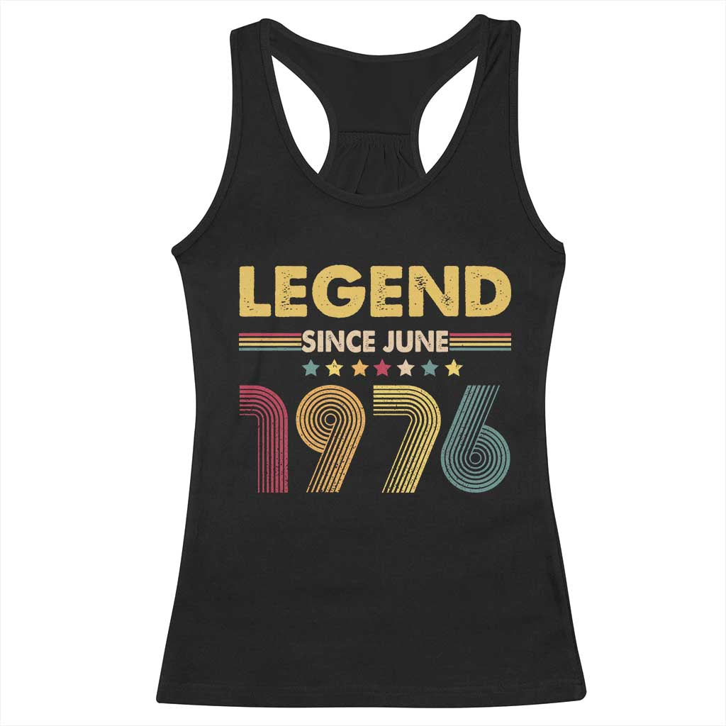 June 50th Birthday Racerback Tank Top Legends Since June 1976 Retro Bday