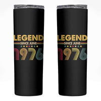 June 50th Birthday Skinny Tumbler Legends Since June 1976 Retro Bday