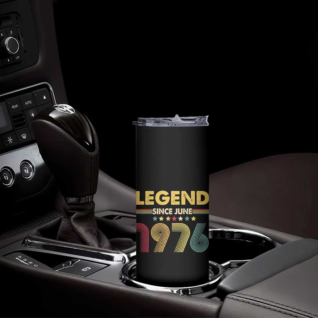 June 50th Birthday Skinny Tumbler Legends Since June 1976 Retro Bday
