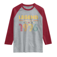 July 50th Birthday Raglan Shirt Legends Since July 1976 Retro Bday