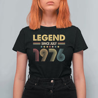 July 50th Birthday T Shirt For Women Legends Since July 1976 Retro Bday