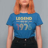 July 50th Birthday T Shirt For Women Legends Since July 1976 Retro Bday