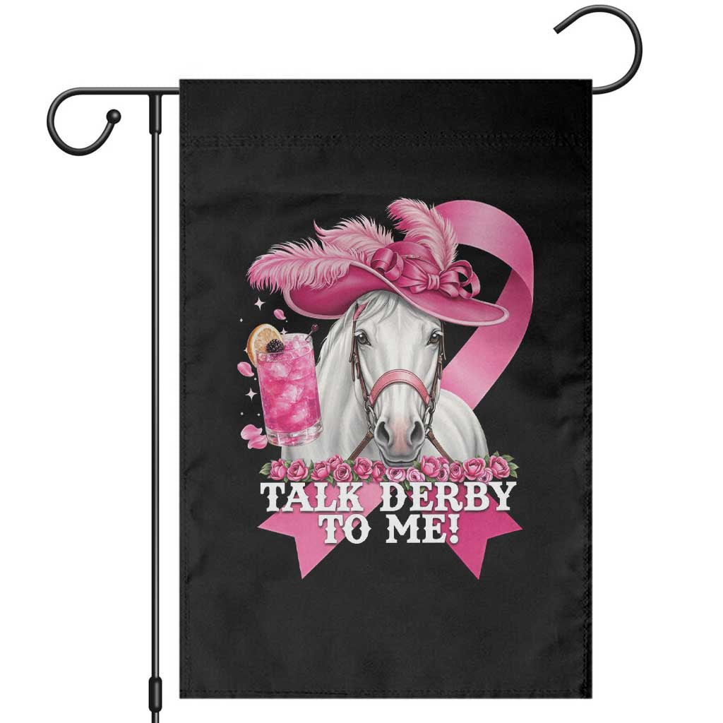 Talk Derby To Me Garden Flag Funny Horse Racing Oaks Derby Day Pink Ribbon