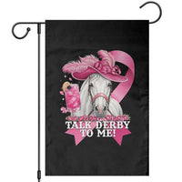 Talk Derby To Me Garden Flag Funny Horse Racing Oaks Derby Day Pink Ribbon