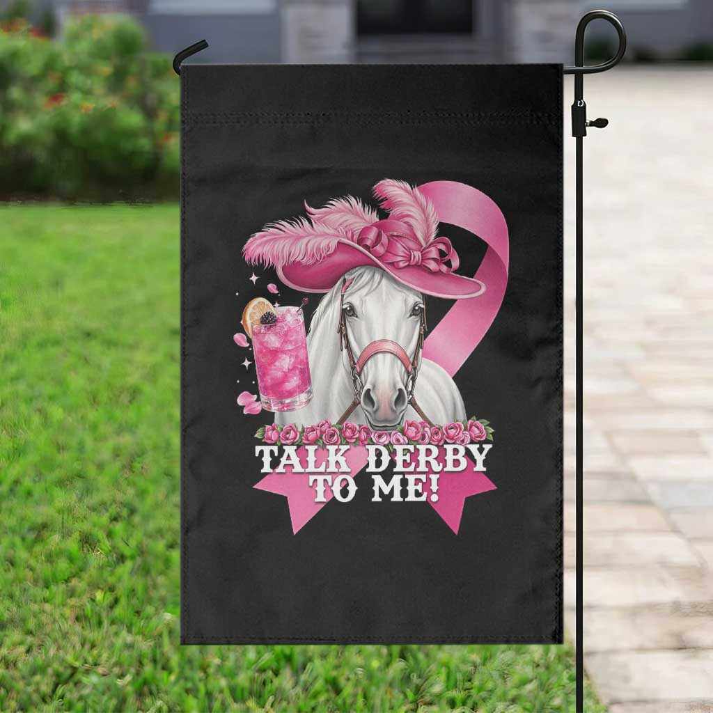 Talk Derby To Me Garden Flag Funny Horse Racing Oaks Derby Day Pink Ribbon