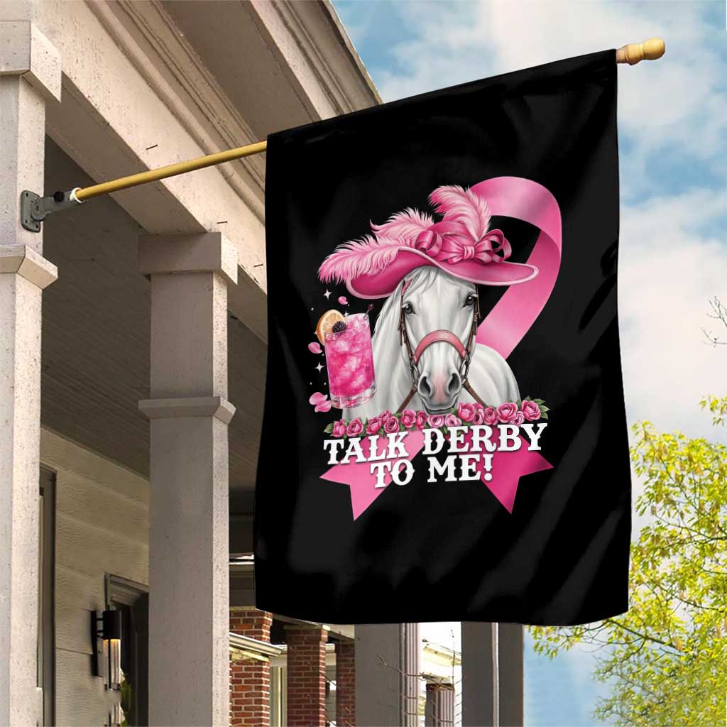 Talk Derby To Me Garden Flag Funny Horse Racing Oaks Derby Day Pink Ribbon
