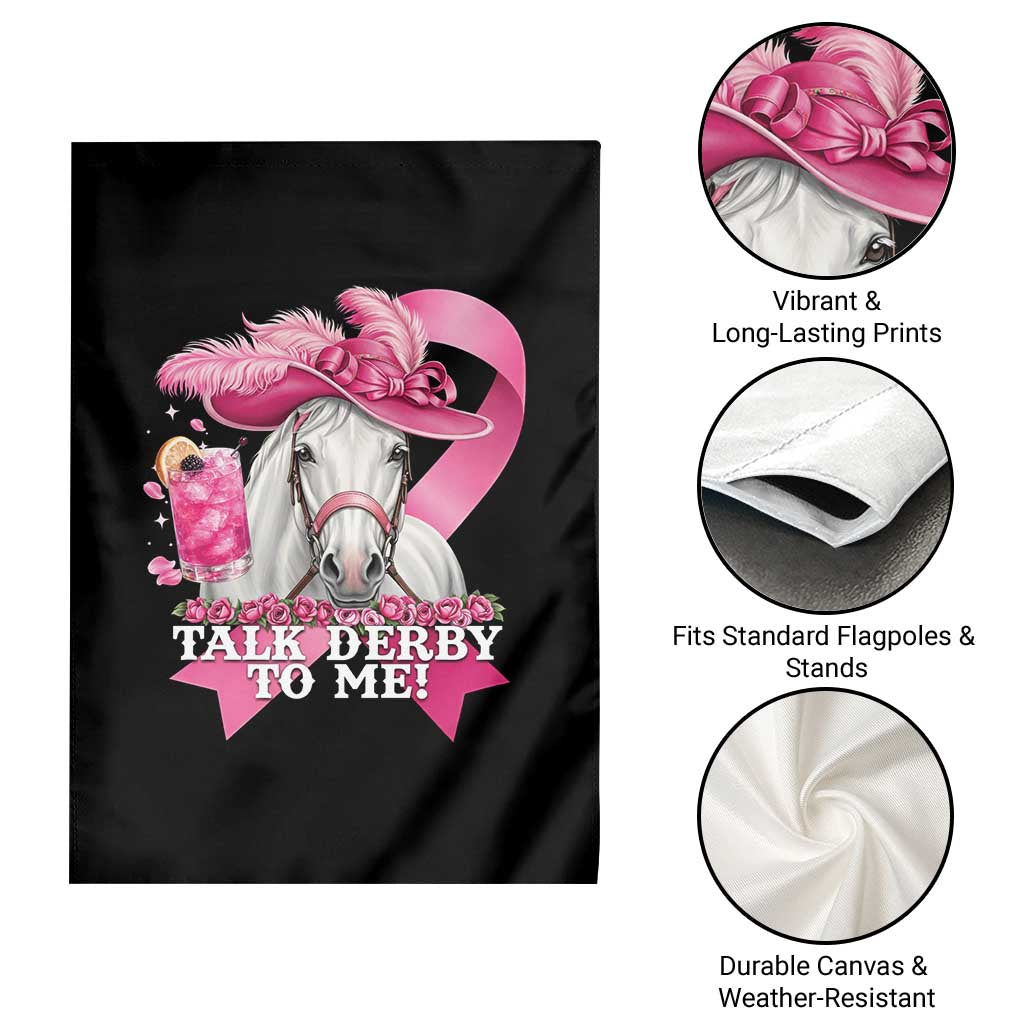 Talk Derby To Me Garden Flag Funny Horse Racing Oaks Derby Day Pink Ribbon