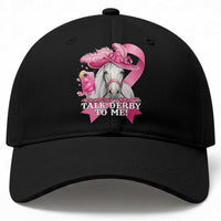 Talk Derby To Me Baseball Cap Funny Horse Racing Oaks Derby Day Pink Ribbon