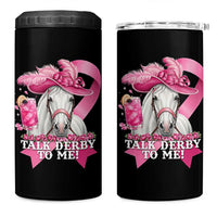 Talk Derby To Me 4 in 1 Can Cooler Tumbler Funny Horse Racing Oaks Derby Day Pink Ribbon