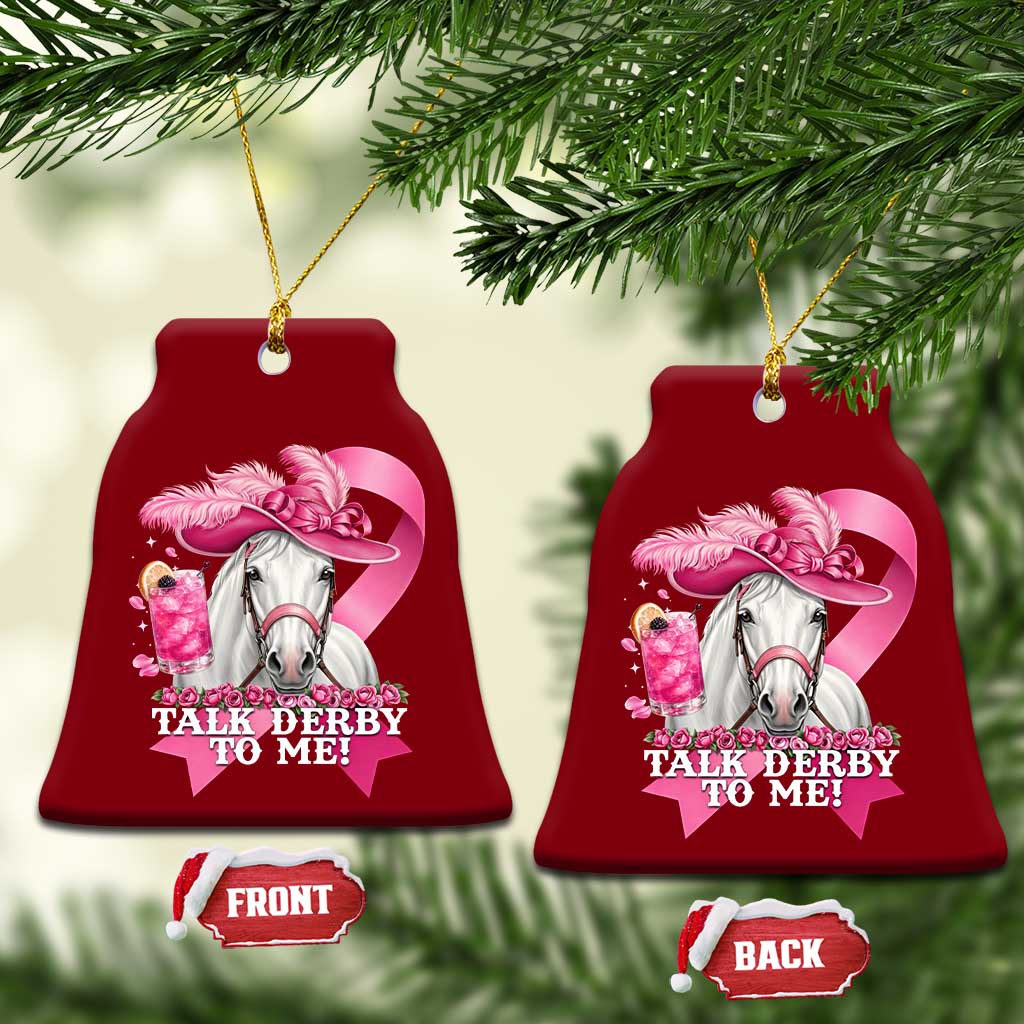 Talk Derby To Me Ceramic Ornament Funny Horse Racing Oaks Derby Day Pink Ribbon