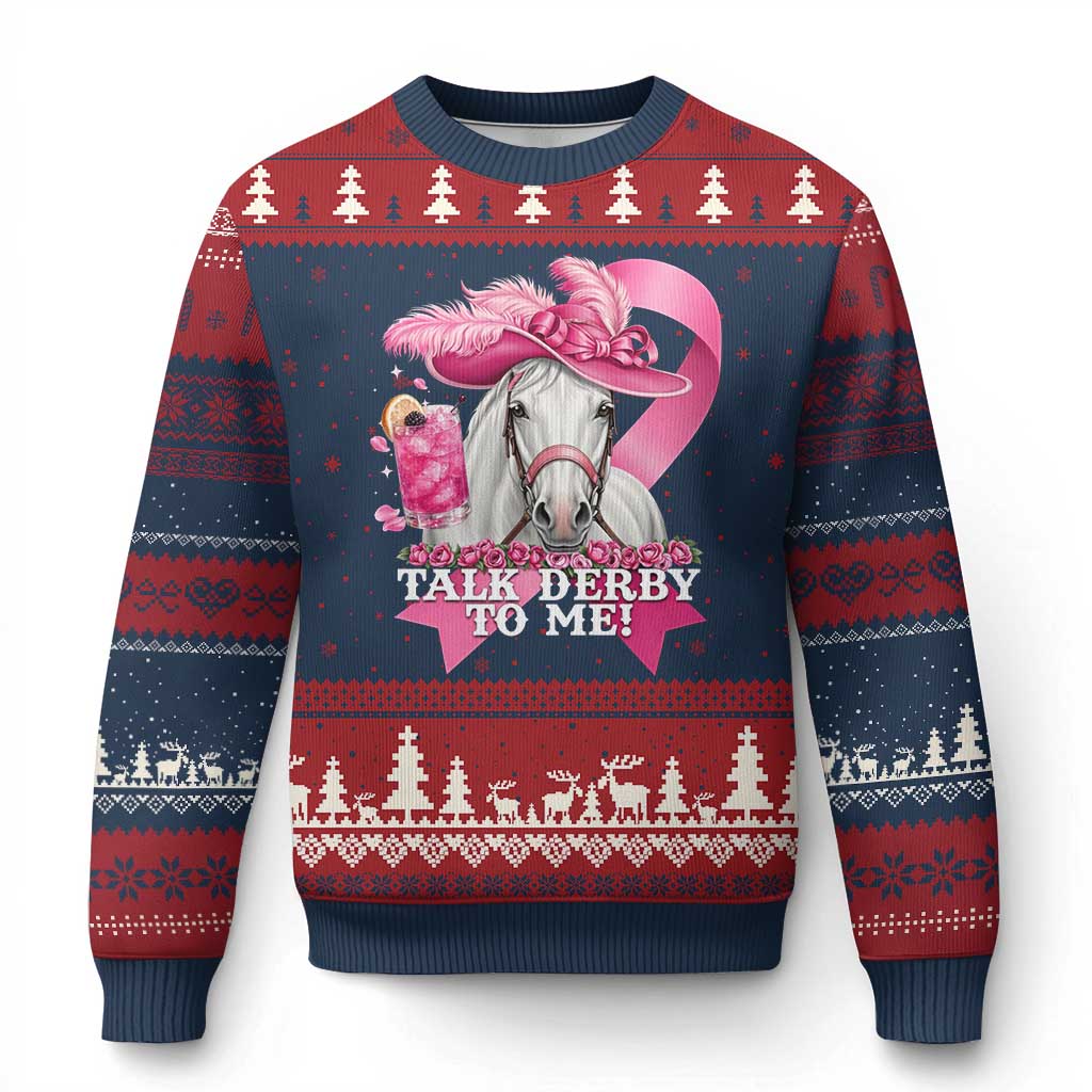 Talk Derby To Me Ugly Christmas Sweater Funny Horse Racing Oaks Derby Day Pink Ribbon