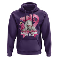 Talk Derby To Me Hoodie Funny Horse Racing Oaks Derby Day Pink Ribbon