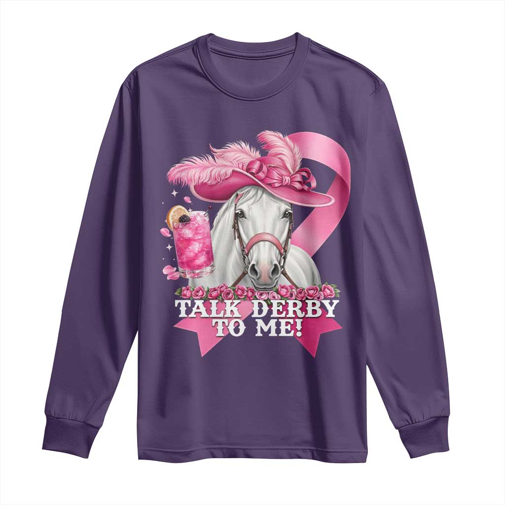 Talk Derby To Me Long Sleeve Shirt Funny Horse Racing Oaks Derby Day Pink Ribbon