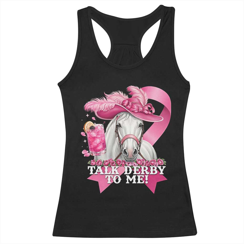 Talk Derby To Me Racerback Tank Top Funny Horse Racing Oaks Derby Day Pink Ribbon