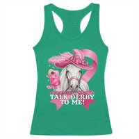 Talk Derby To Me Racerback Tank Top Funny Horse Racing Oaks Derby Day Pink Ribbon