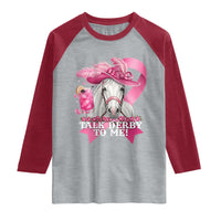 Talk Derby To Me Raglan Shirt Funny Horse Racing Oaks Derby Day Pink Ribbon