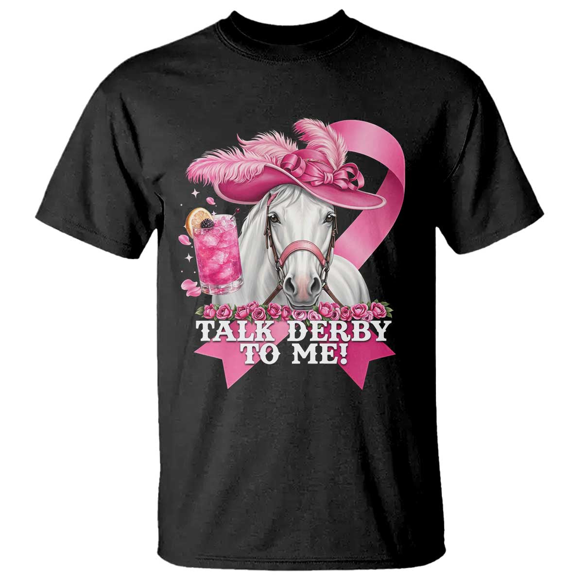 Talk Derby To Me T Shirt Funny Horse Racing Oaks Derby Day Pink Ribbon