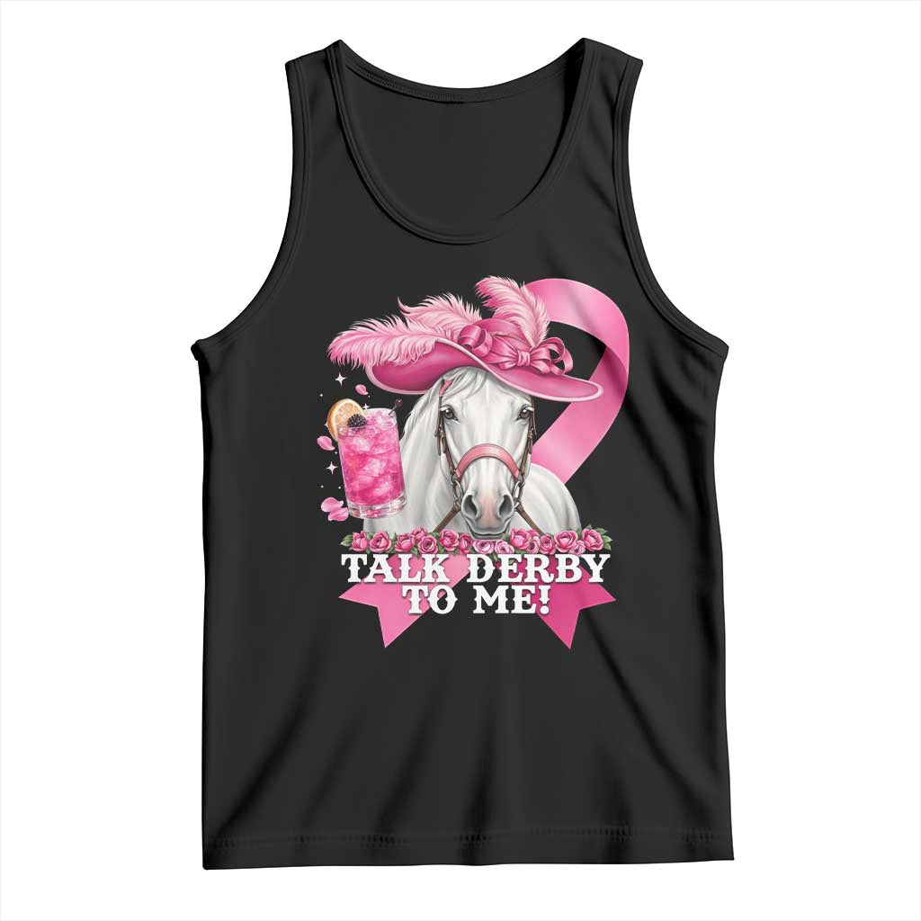 Talk Derby To Me Tank Top Funny Horse Racing Oaks Derby Day Pink Ribbon