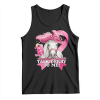 Talk Derby To Me Tank Top Funny Horse Racing Oaks Derby Day Pink Ribbon