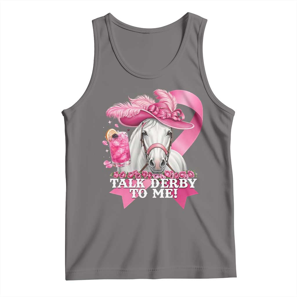 Talk Derby To Me Tank Top Funny Horse Racing Oaks Derby Day Pink Ribbon