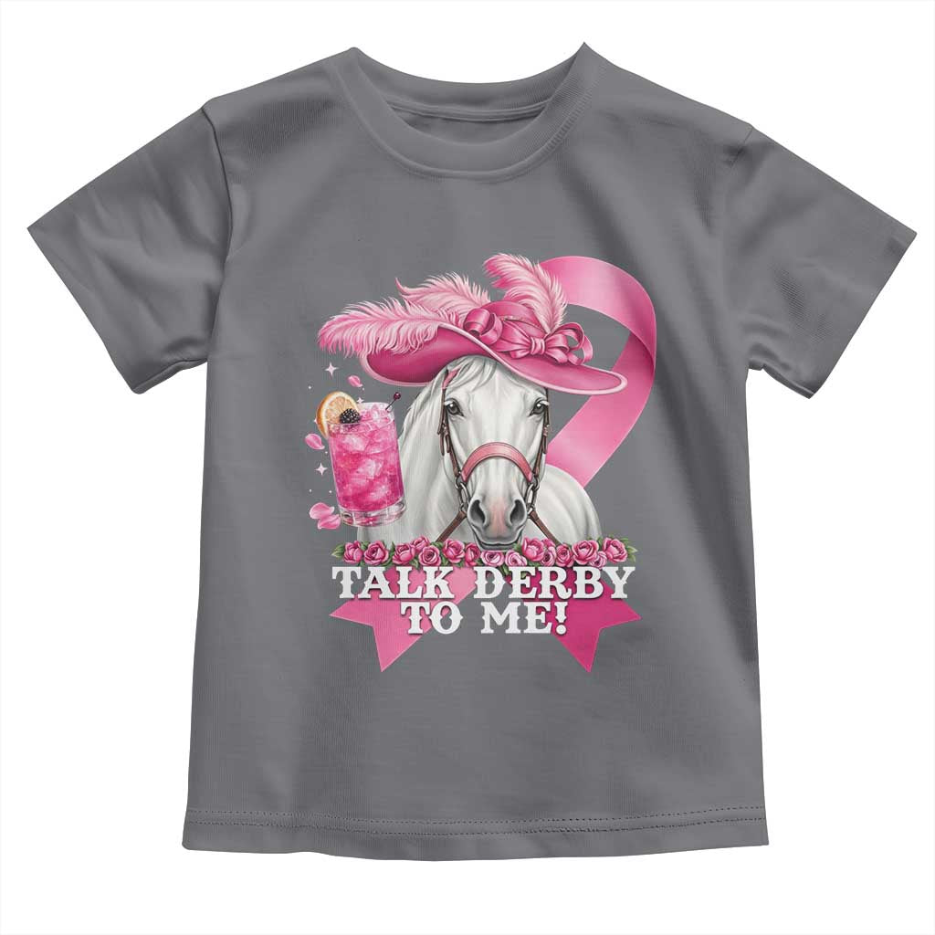 Talk Derby To Me Toddler T Shirt Funny Horse Racing Oaks Derby Day Pink Ribbon