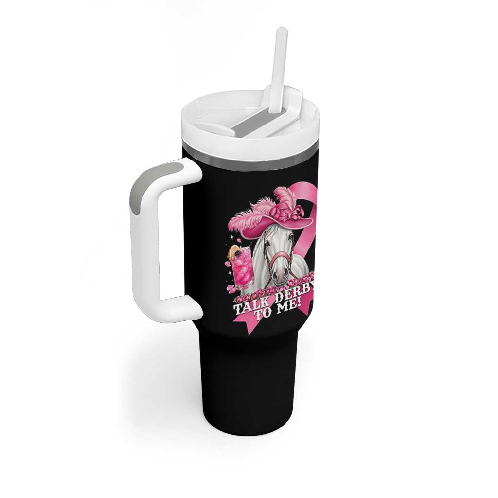 Talk Derby To Me Tumbler With Handle Funny Horse Racing Oaks Derby Day Pink Ribbon