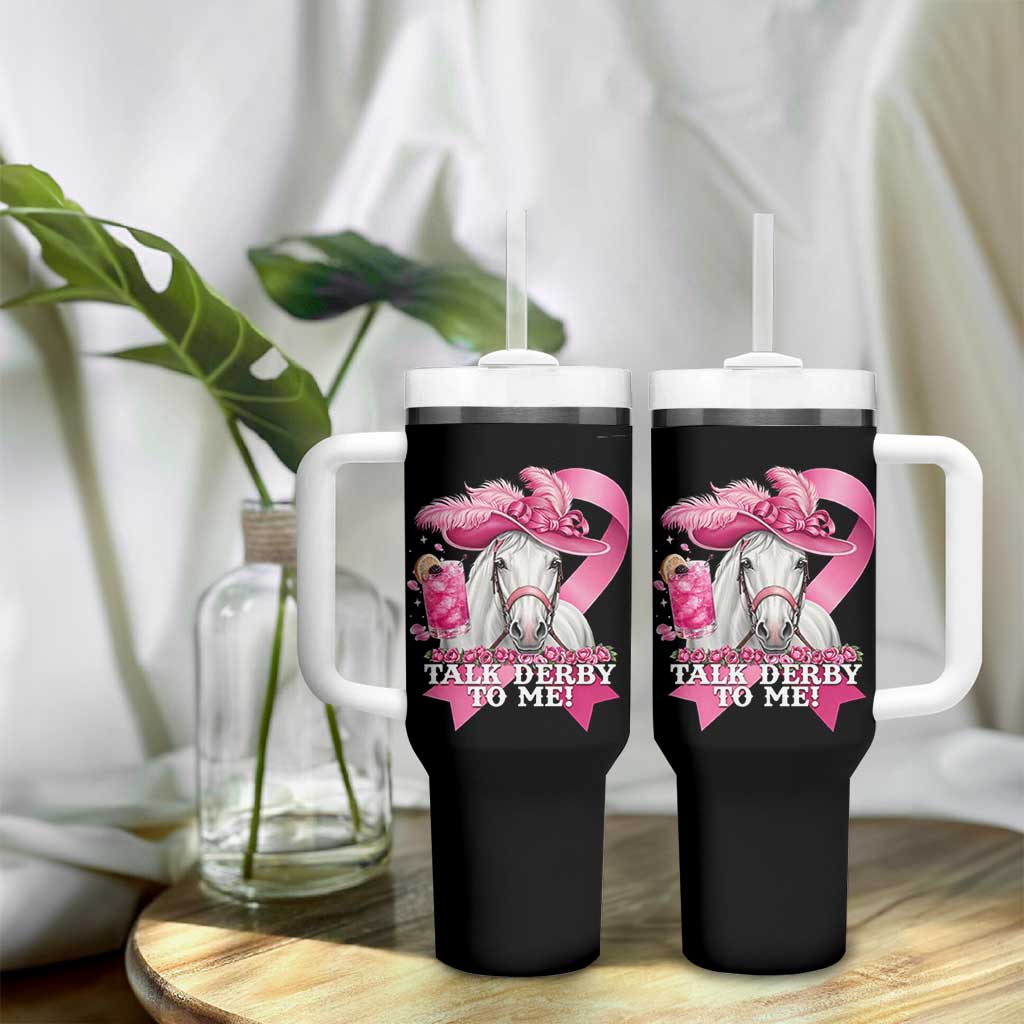 Talk Derby To Me Tumbler With Handle Funny Horse Racing Oaks Derby Day Pink Ribbon