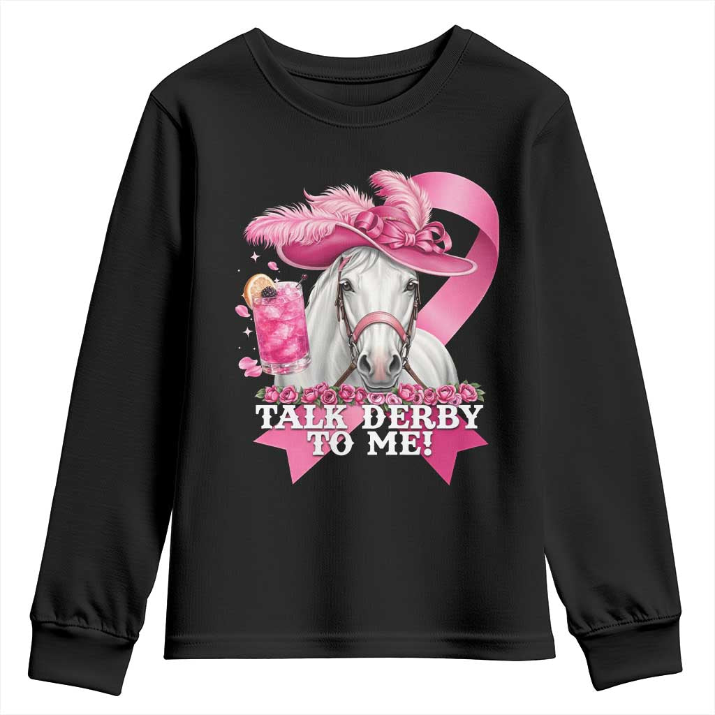 Talk Derby To Me Youth Sweatshirt Funny Horse Racing Oaks Derby Day Pink Ribbon