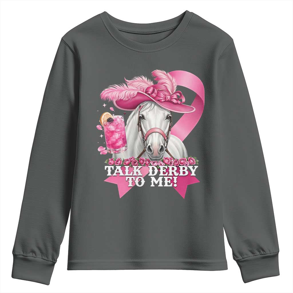 Talk Derby To Me Youth Sweatshirt Funny Horse Racing Oaks Derby Day Pink Ribbon