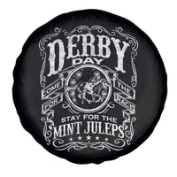 Derby Day Come For The Track Stay For The Mint Juleps Spare Tire Cover Horse Racing