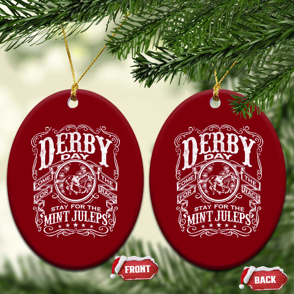 Derby Day Come For The Track Stay For The Mint Juleps Ceramic Ornament Horse Racing