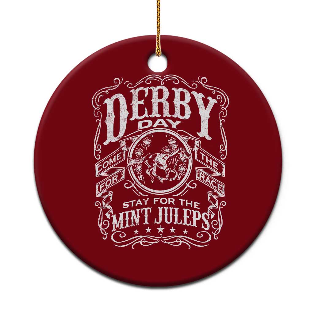 Derby Day Come For The Track Stay For The Mint Juleps Ceramic Ornament Horse Racing