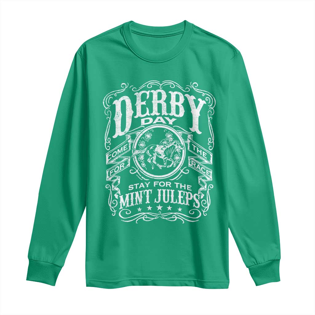 Derby Day Come For The Track Stay For The Mint Juleps Long Sleeve Shirt Horse Racing