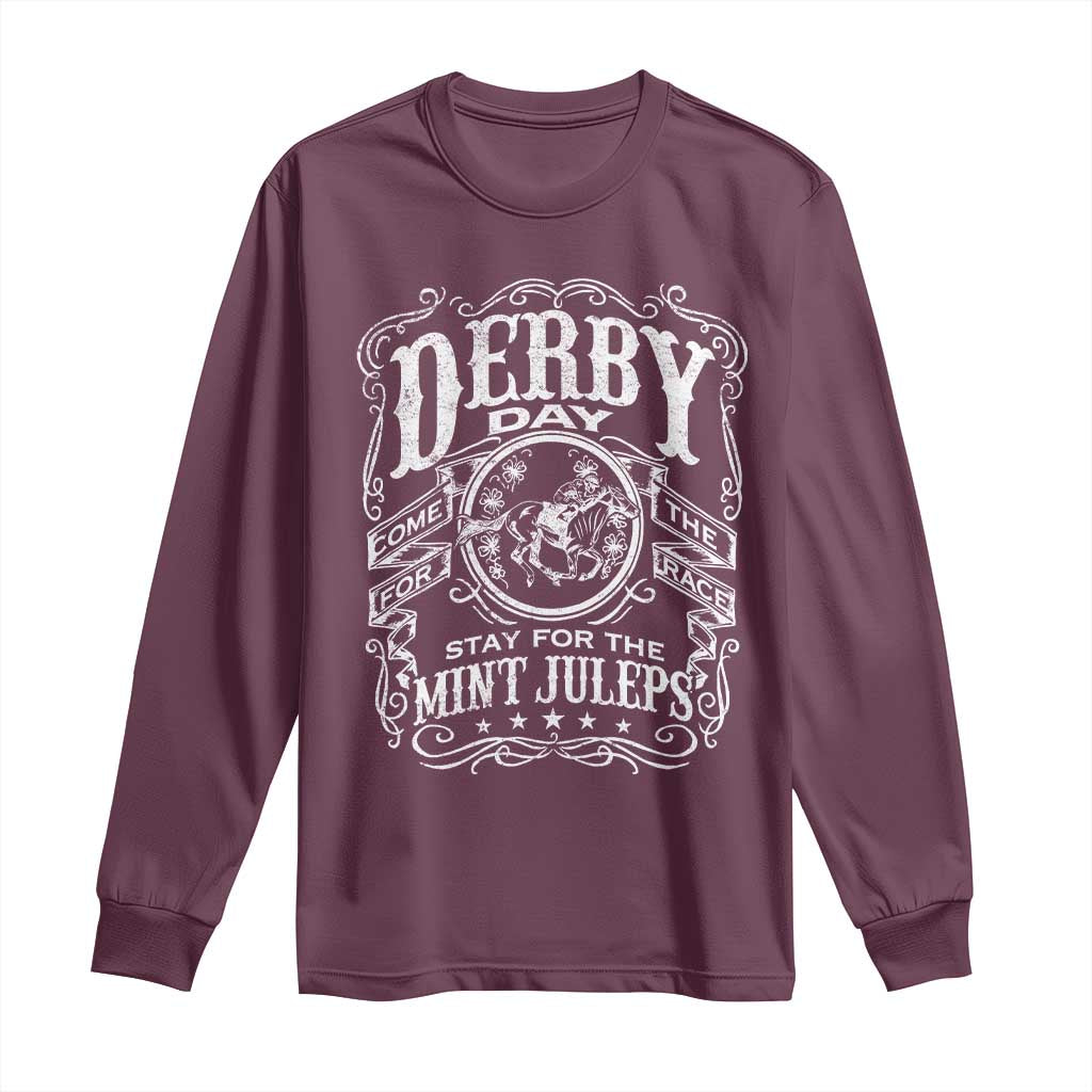 Derby Day Come For The Track Stay For The Mint Juleps Long Sleeve Shirt Horse Racing