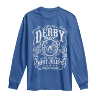 Derby Day Come For The Track Stay For The Mint Juleps Long Sleeve Shirt Horse Racing
