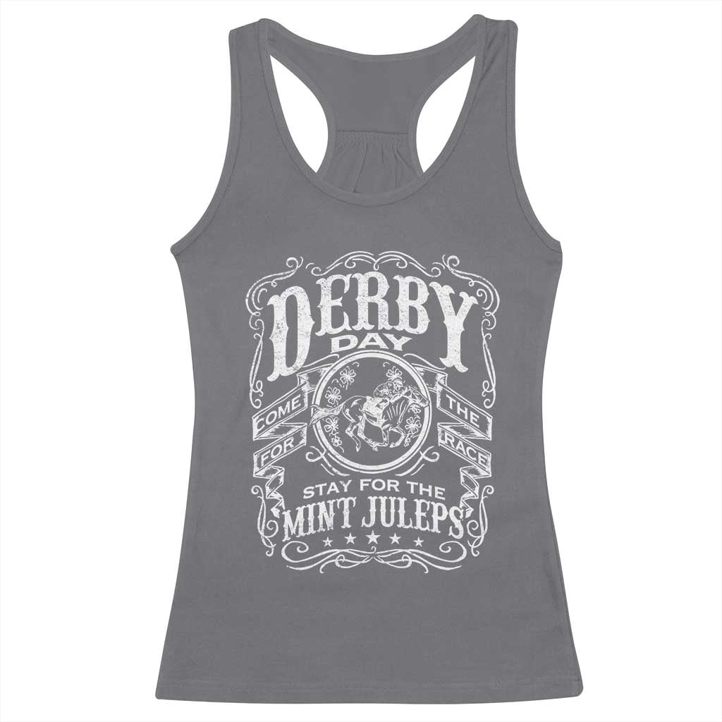 Derby Day Come For The Track Stay For The Mint Juleps Racerback Tank Top Horse Racing