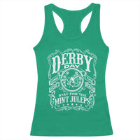 Derby Day Come For The Track Stay For The Mint Juleps Racerback Tank Top Horse Racing