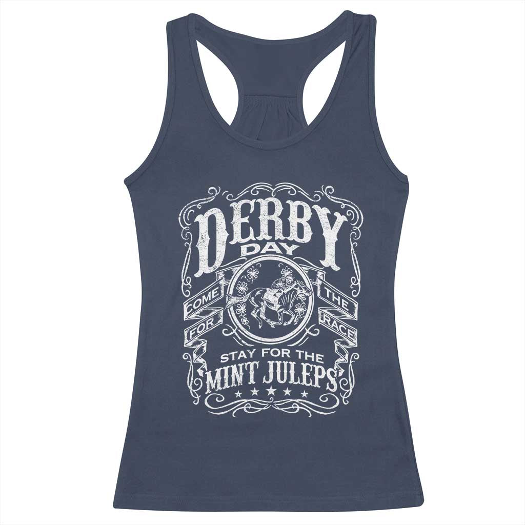 Derby Day Come For The Track Stay For The Mint Juleps Racerback Tank Top Horse Racing