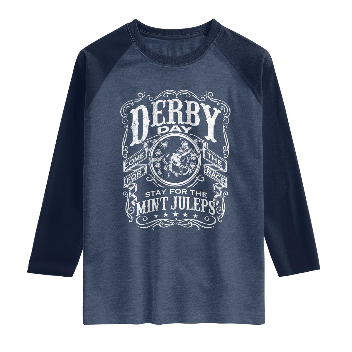 Derby Day Come For The Track Stay For The Mint Juleps Raglan Shirt Horse Racing