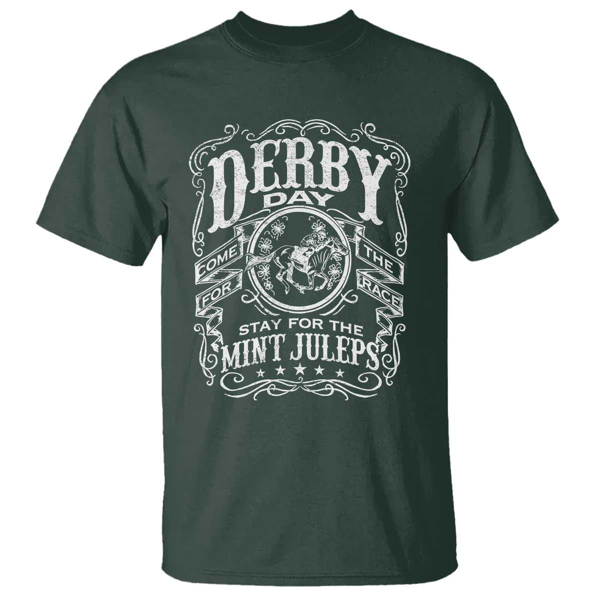 Derby Day Come For The Track Stay For The Mint Juleps T Shirt Horse Racing