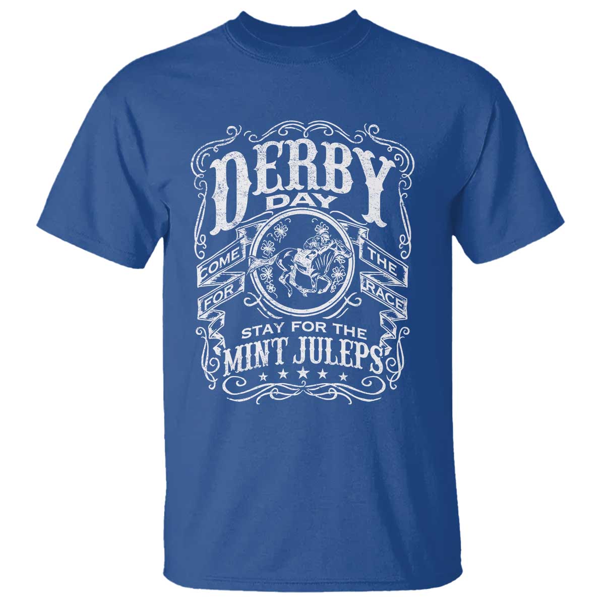 Derby Day Come For The Track Stay For The Mint Juleps T Shirt Horse Racing