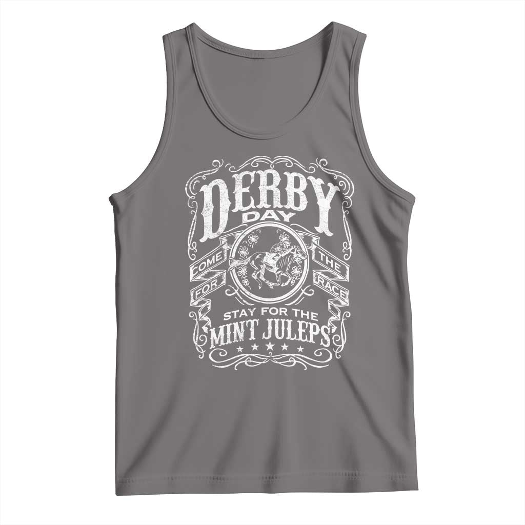 Derby Day Come For The Track Stay For The Mint Juleps Tank Top Horse Racing
