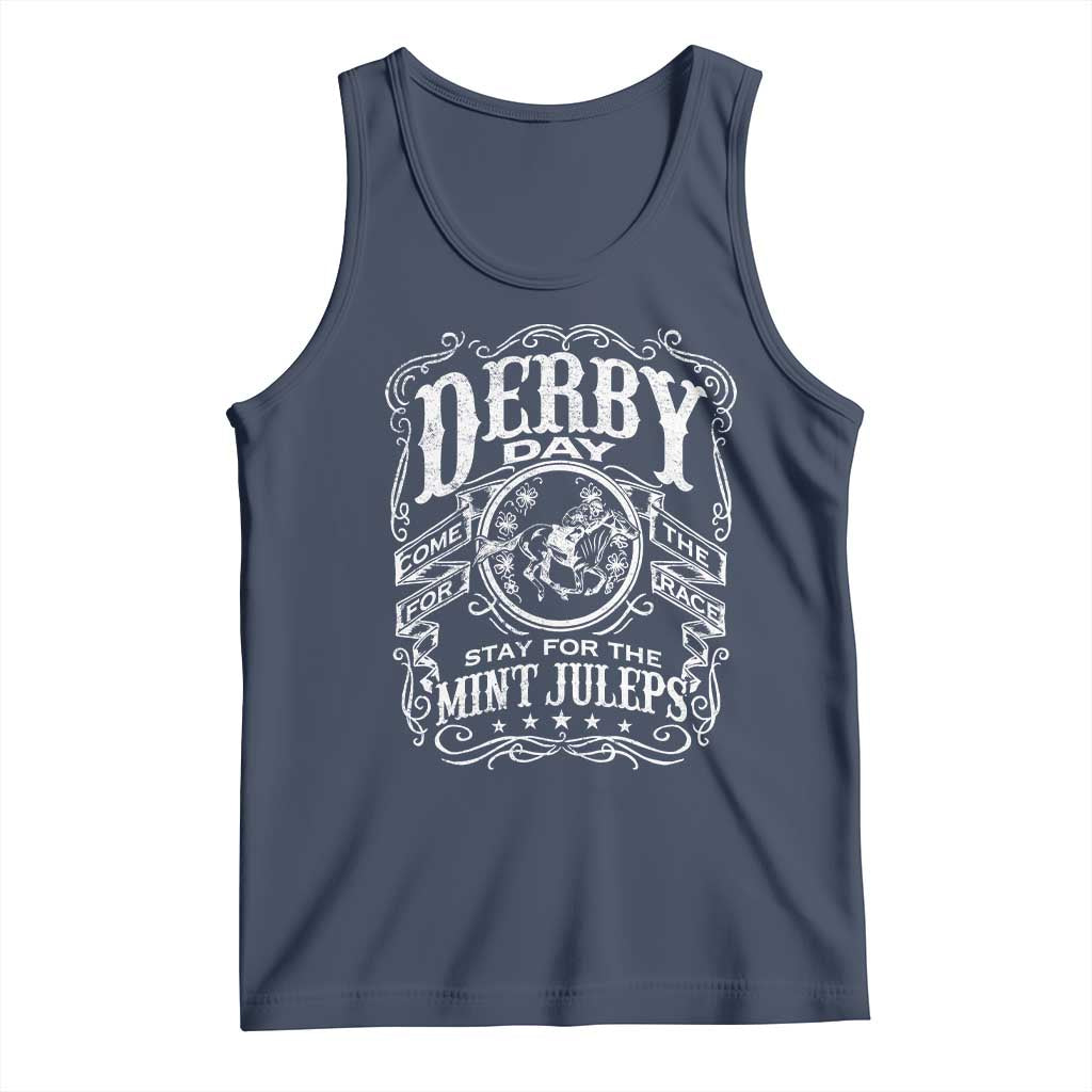 Derby Day Come For The Track Stay For The Mint Juleps Tank Top Horse Racing