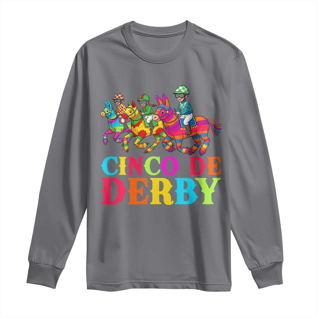 Cinco De Derby Long Sleeve Shirt Funny Mexican Derby Pinata Horse Race