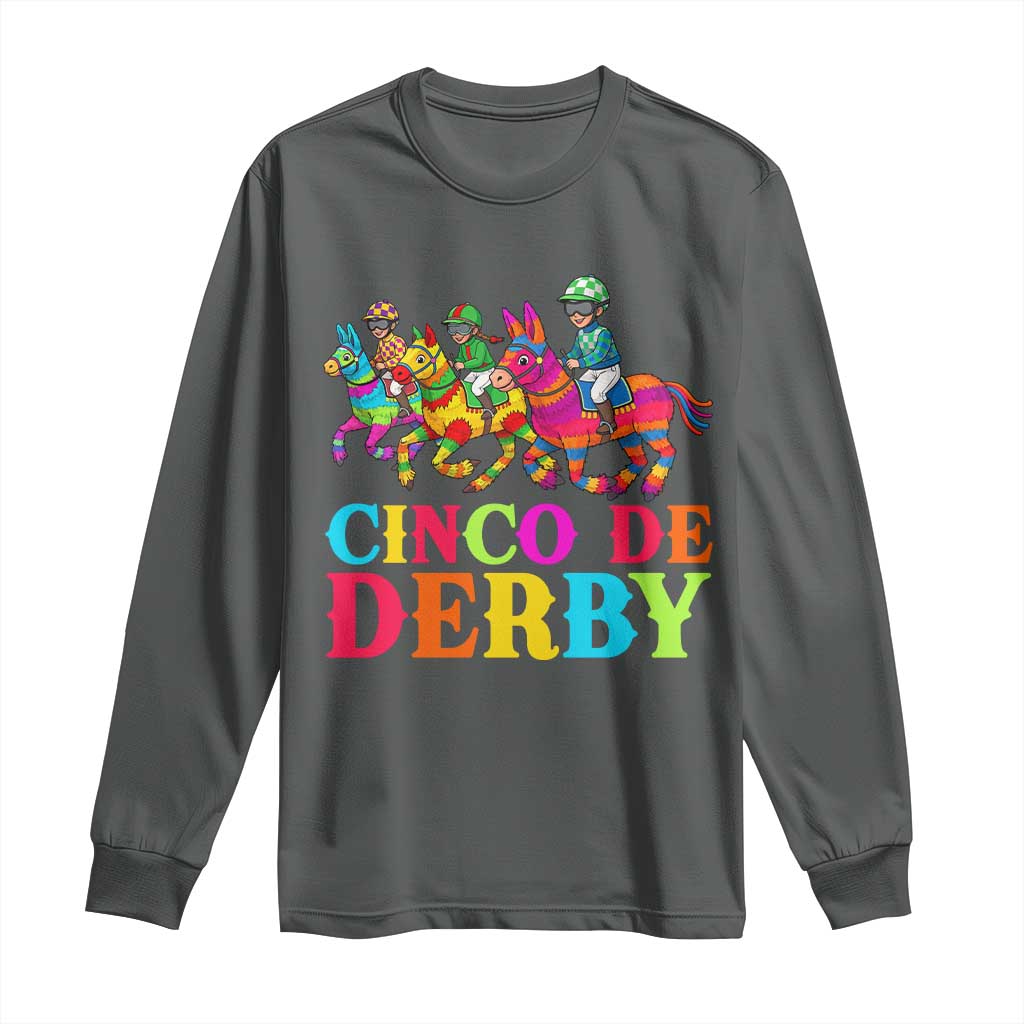 Cinco De Derby Long Sleeve Shirt Funny Mexican Derby Pinata Horse Race